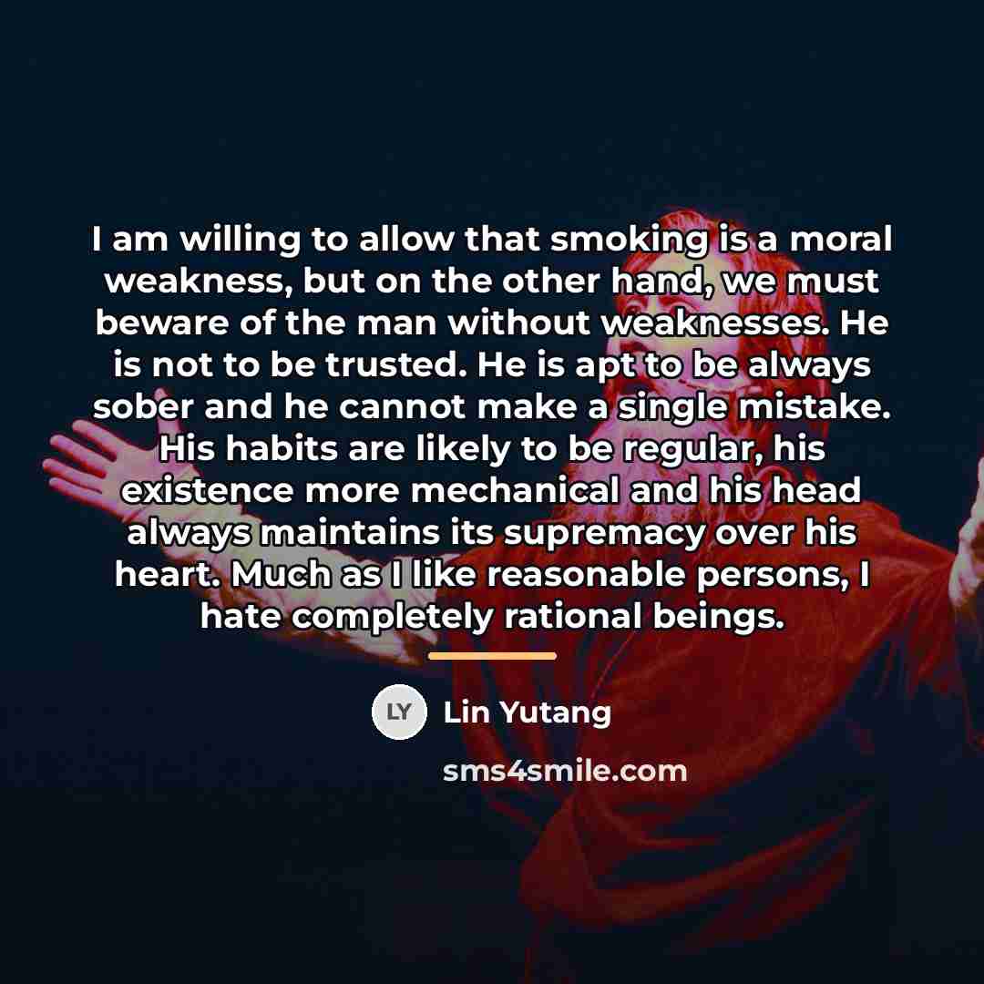 “I am willing to allow that smoking is a moral…” quote by Lin Yutang