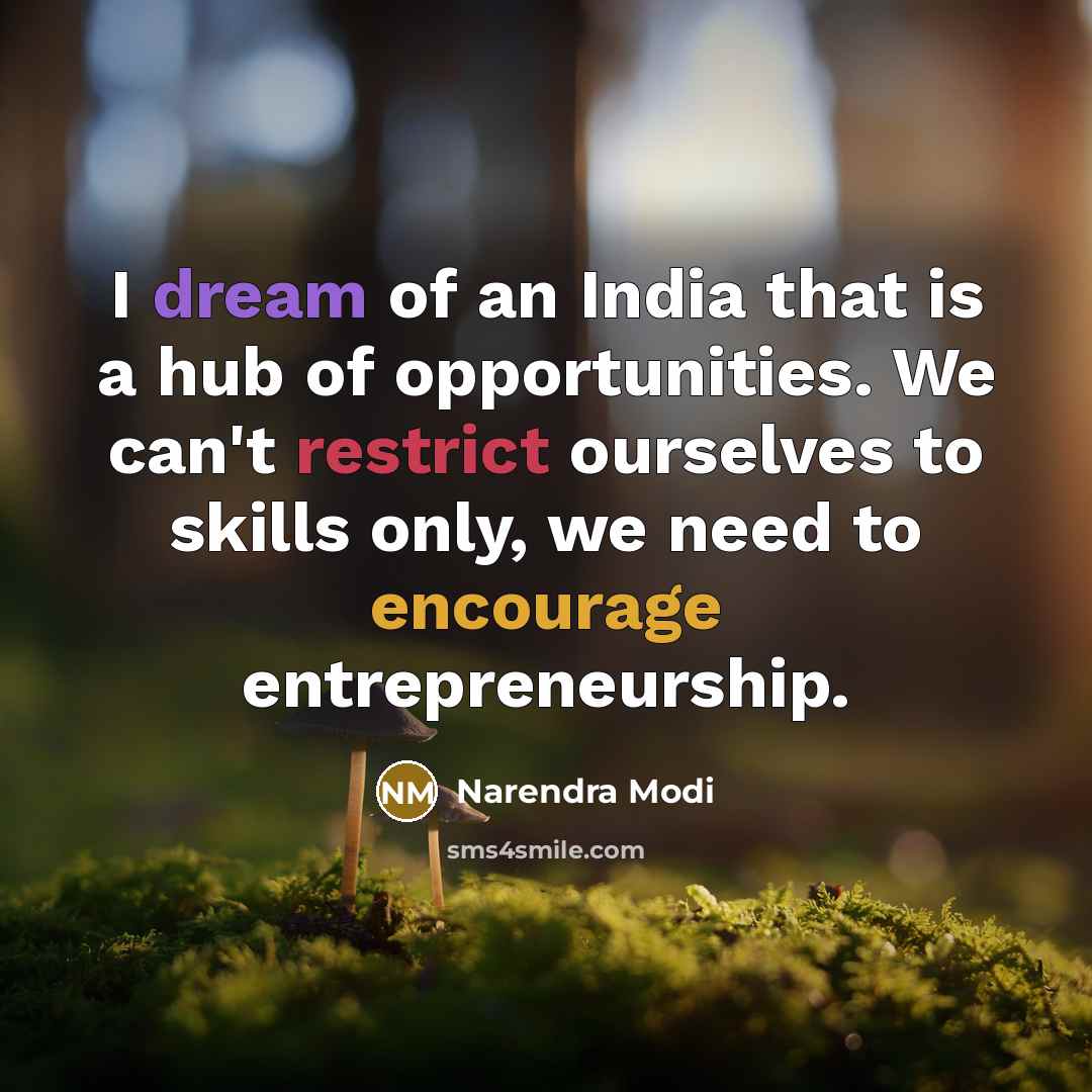 “I dream of an India that is a hub of…” quote by Narendra Modi