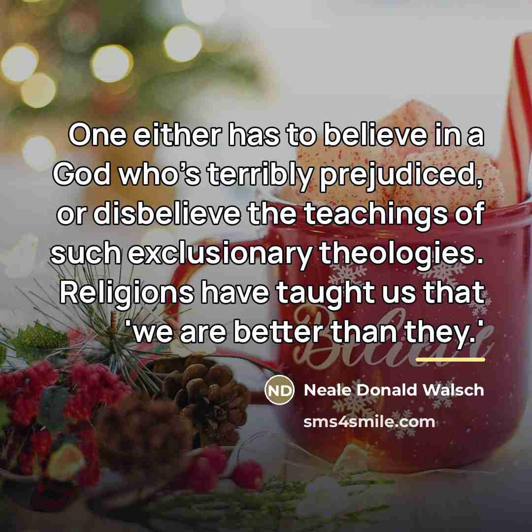 “One either has to believe in a God who's terribly…” quote by Neale Donald Walsch