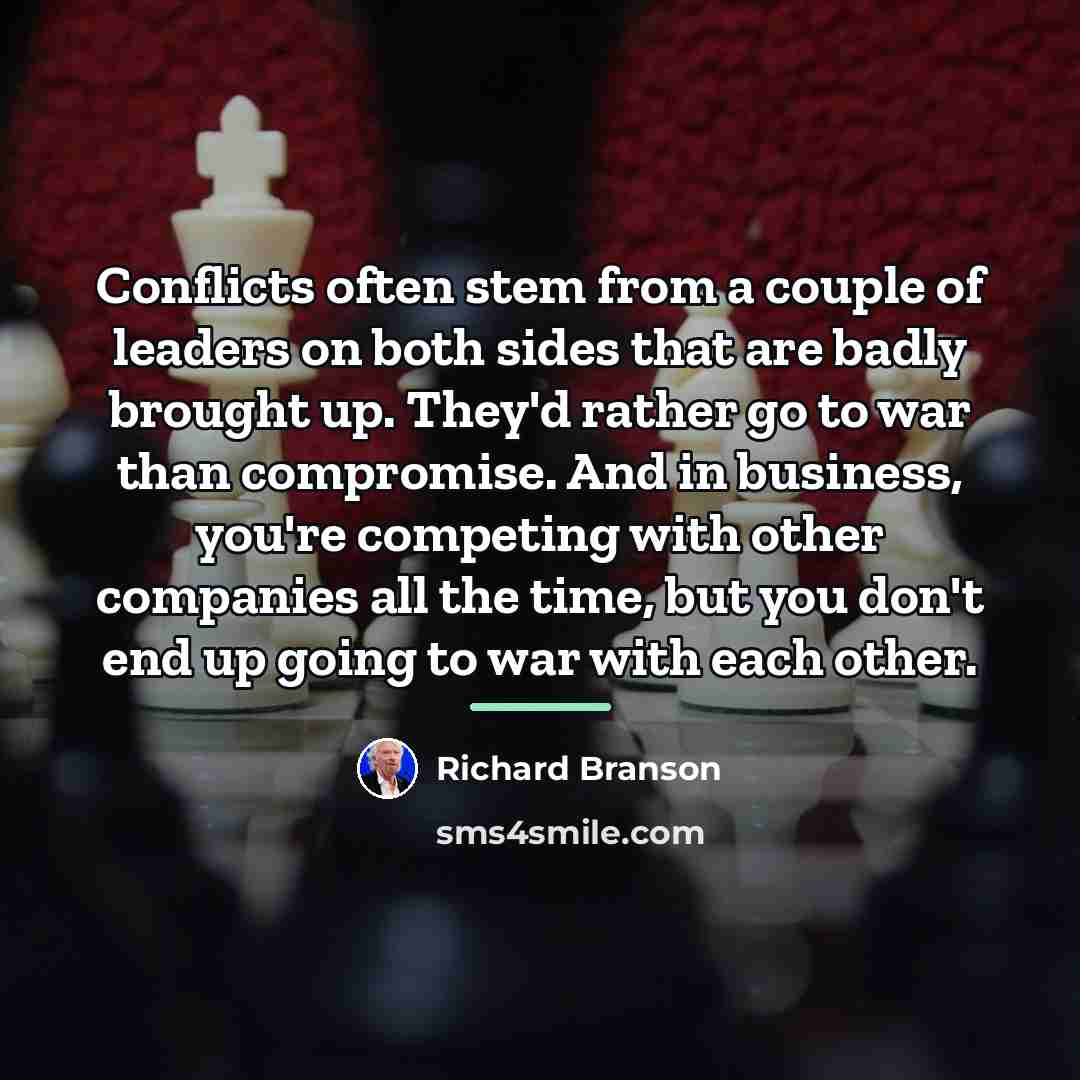 “Conflicts often stem from a couple of leaders on both…” quote by Richard Branson