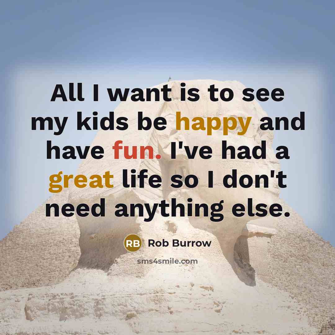 “All I want is to see my kids be happy…” quote by Rob Burrow