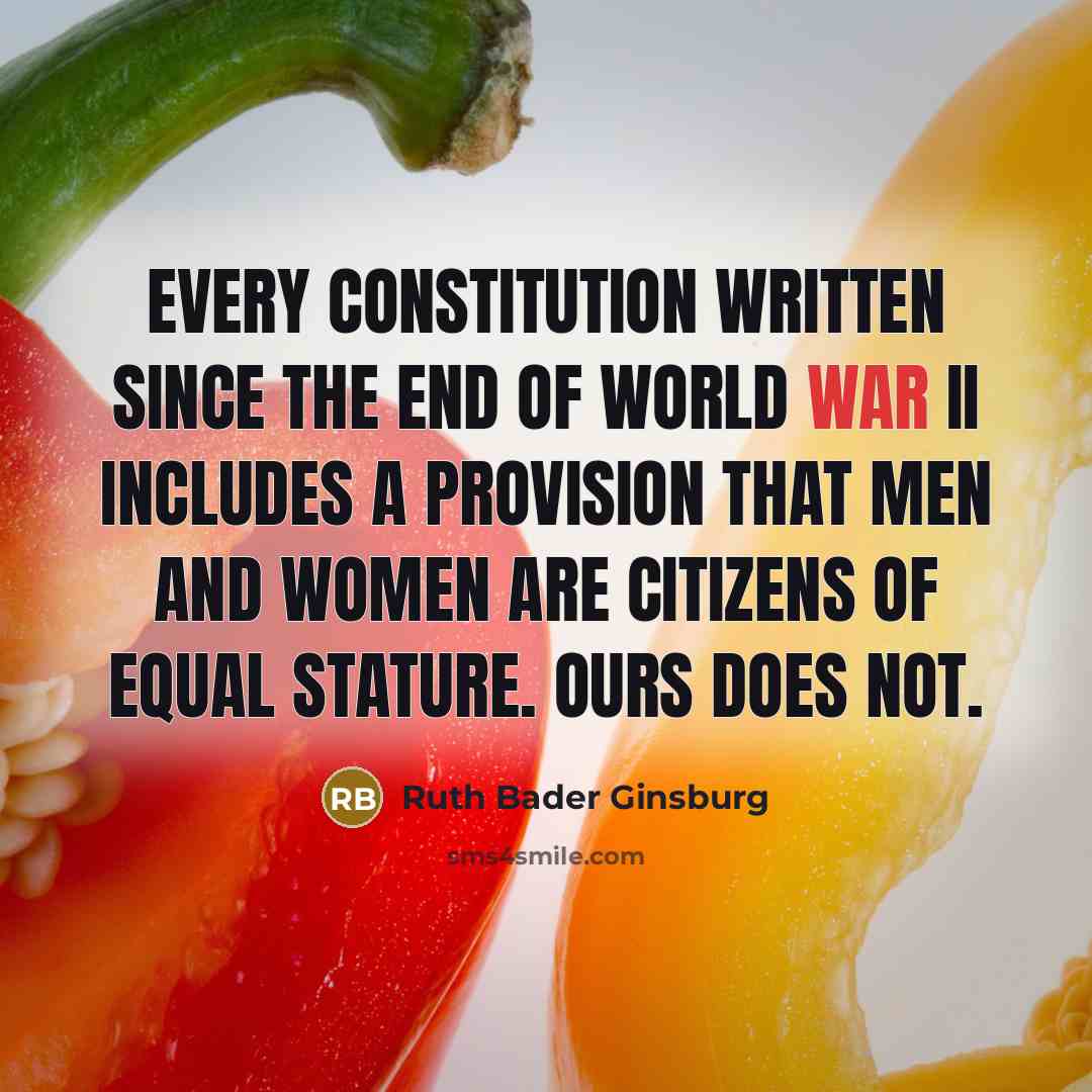 “Every constitution written since the end of World War II…” quote by Ruth Bader Ginsburg
