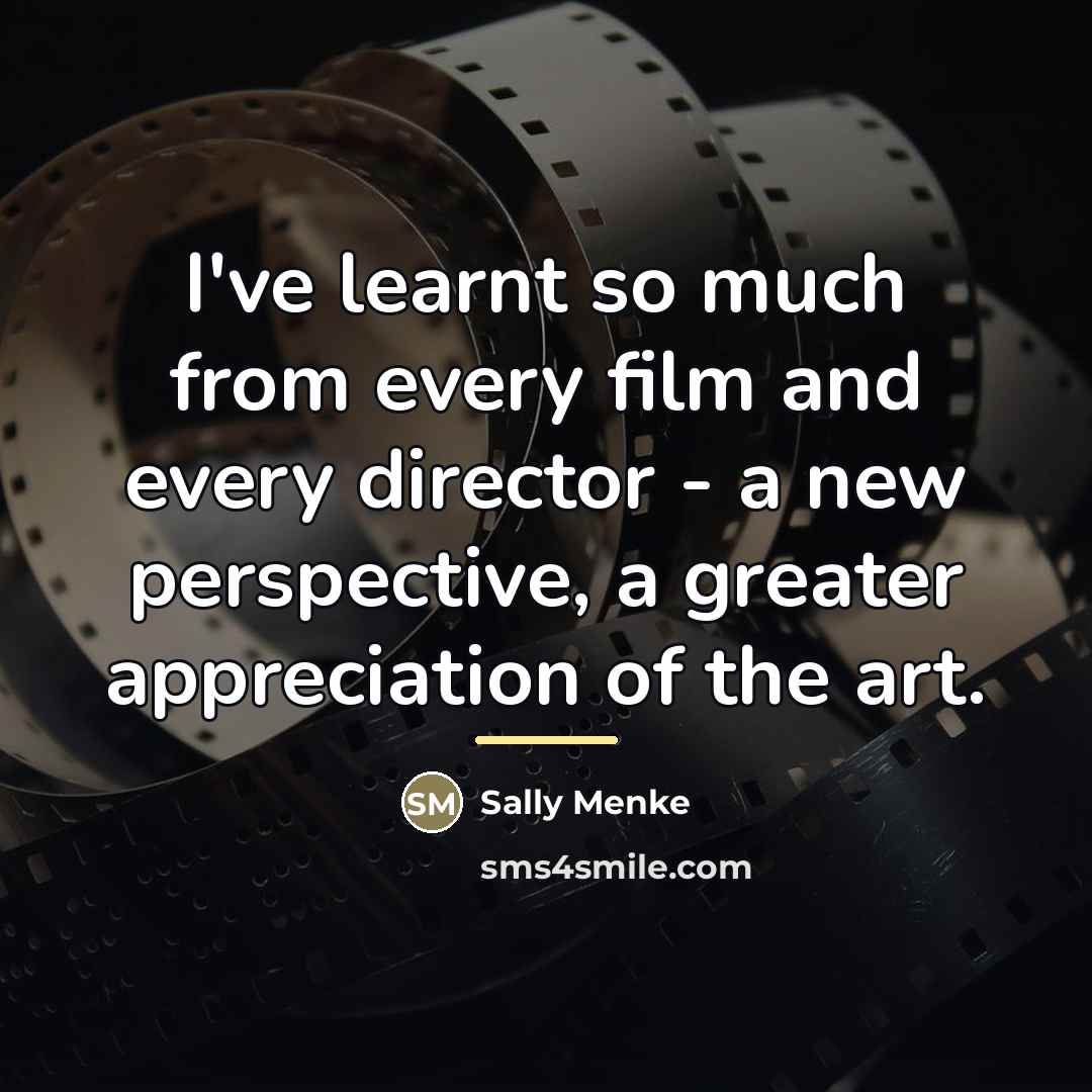 “I've learnt so much from every film and every director…” quote by Sally Menke