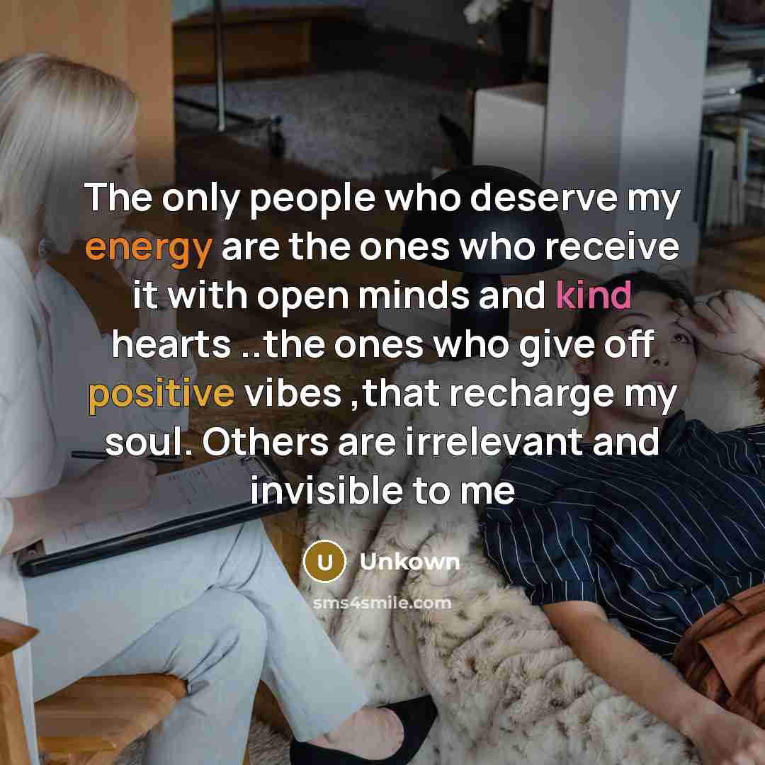 “The only people who deserve my energy are the ones…” quote by Unkown