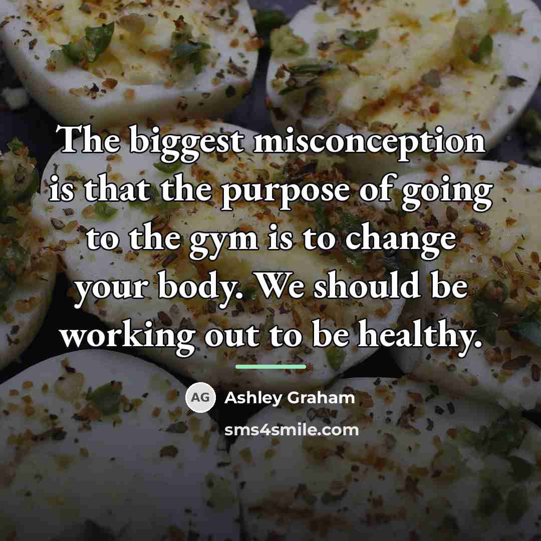 “The biggest misconception is that the purpose of going to…” quote by Ashley Graham