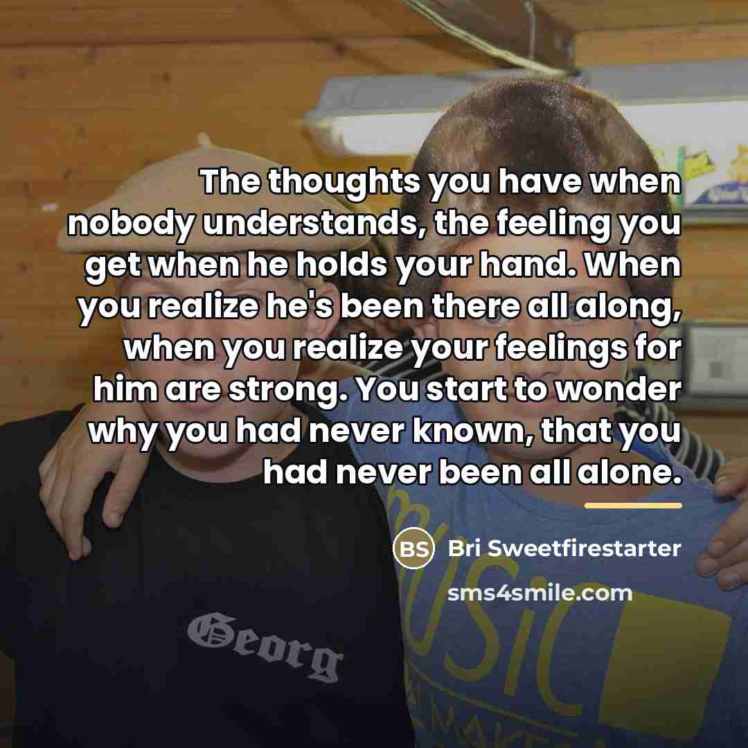 “The thoughts you have when nobody understands, the feeling you…” quote by Bri Sweetfirestarter