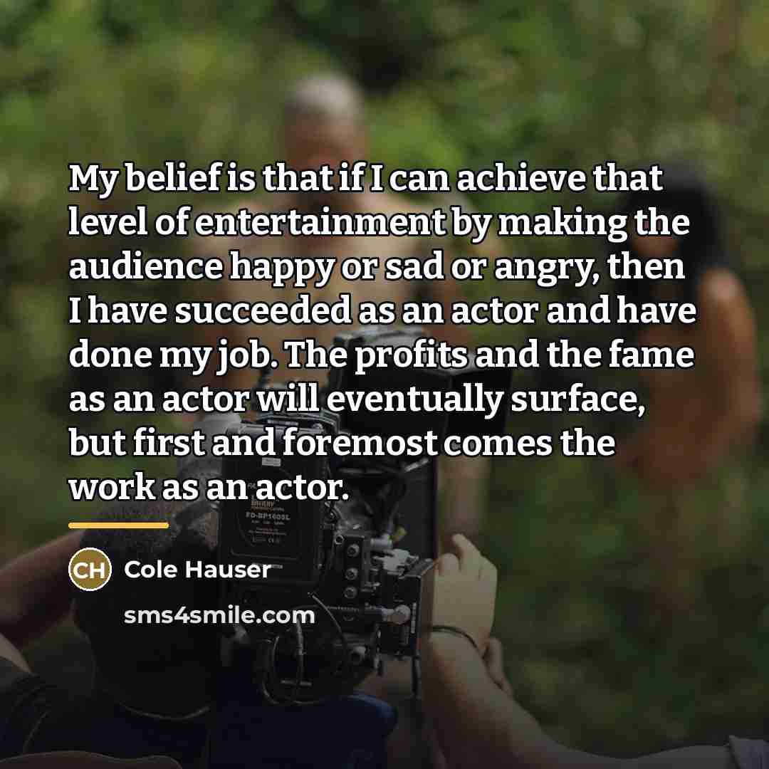 “My belief is that if I can achieve that level…” quote by Cole Hauser