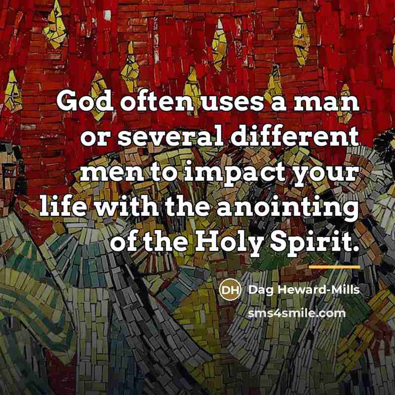 “God often uses a man or several different men to…” quote by Dag Heward-Mills