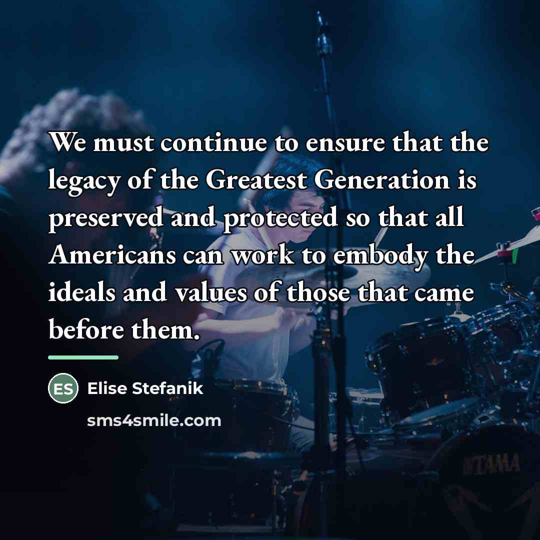 “We must continue to ensure that the legacy of the…” quote by Elise Stefanik