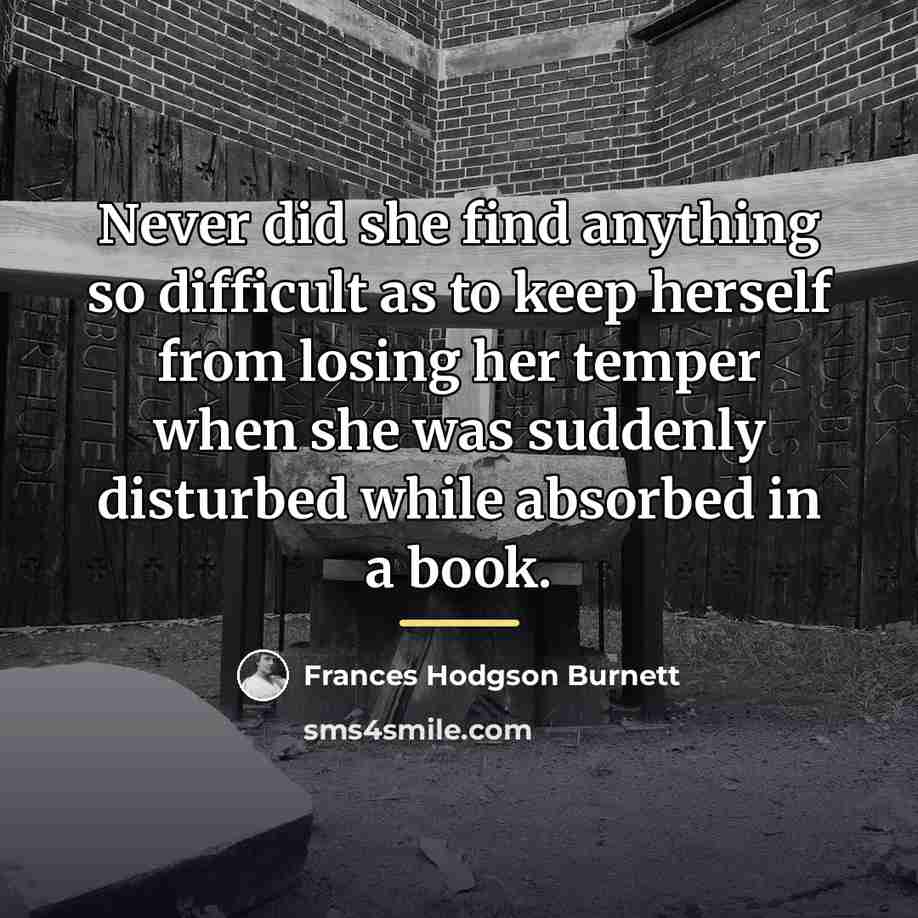 “Never did she find anything so difficult as to keep…” quote by Frances Hodgson Burnett