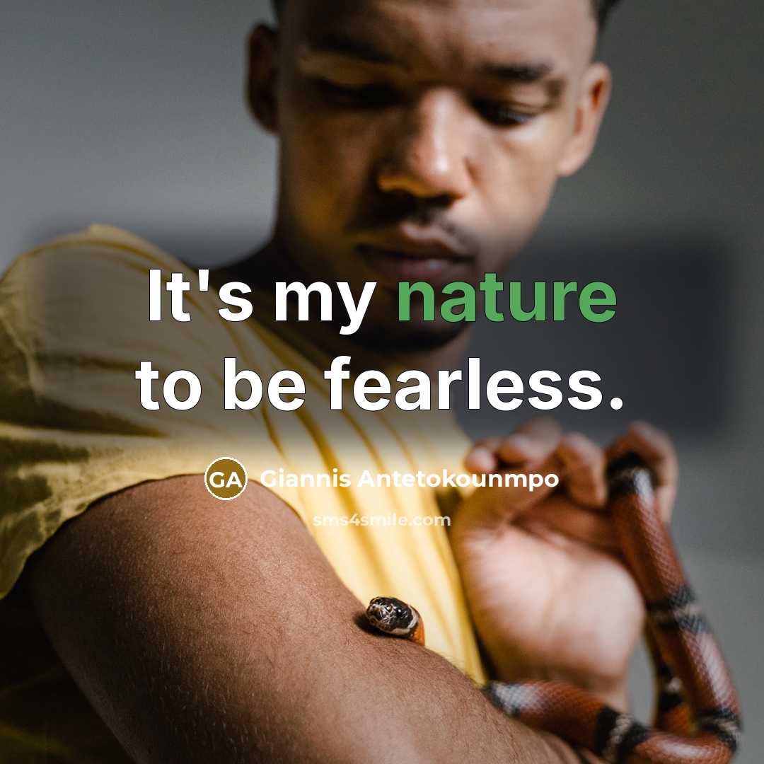“It's my nature to be fearless.…” quote by Giannis Antetokounmpo