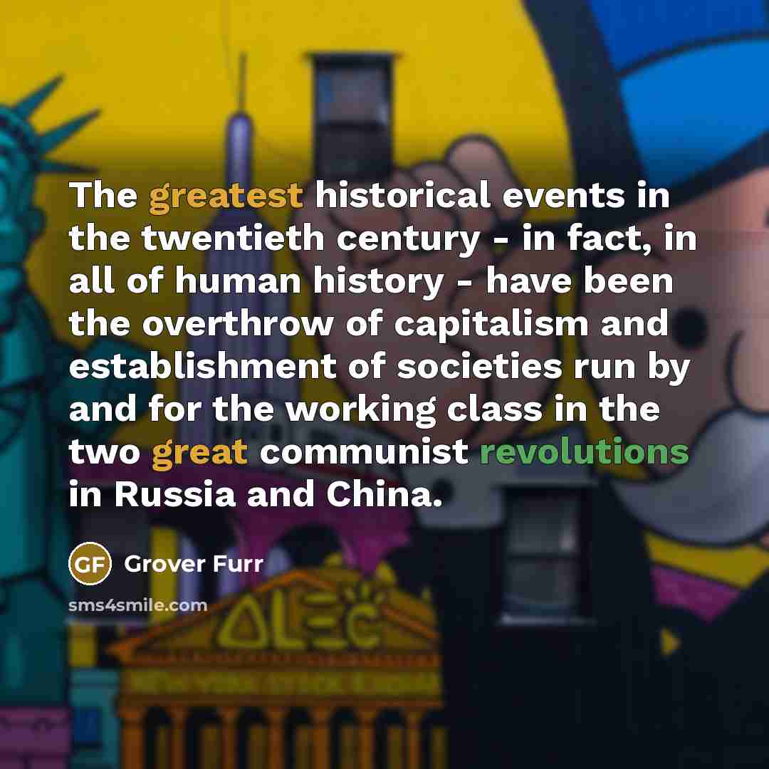 “The greatest historical events in the twentieth century - in…” quote by Grover Furr
