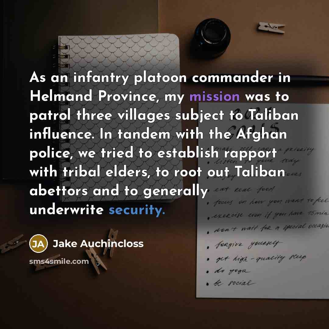 “As an infantry platoon commander in Helmand Province, my mission…” quote by Jake Auchincloss
