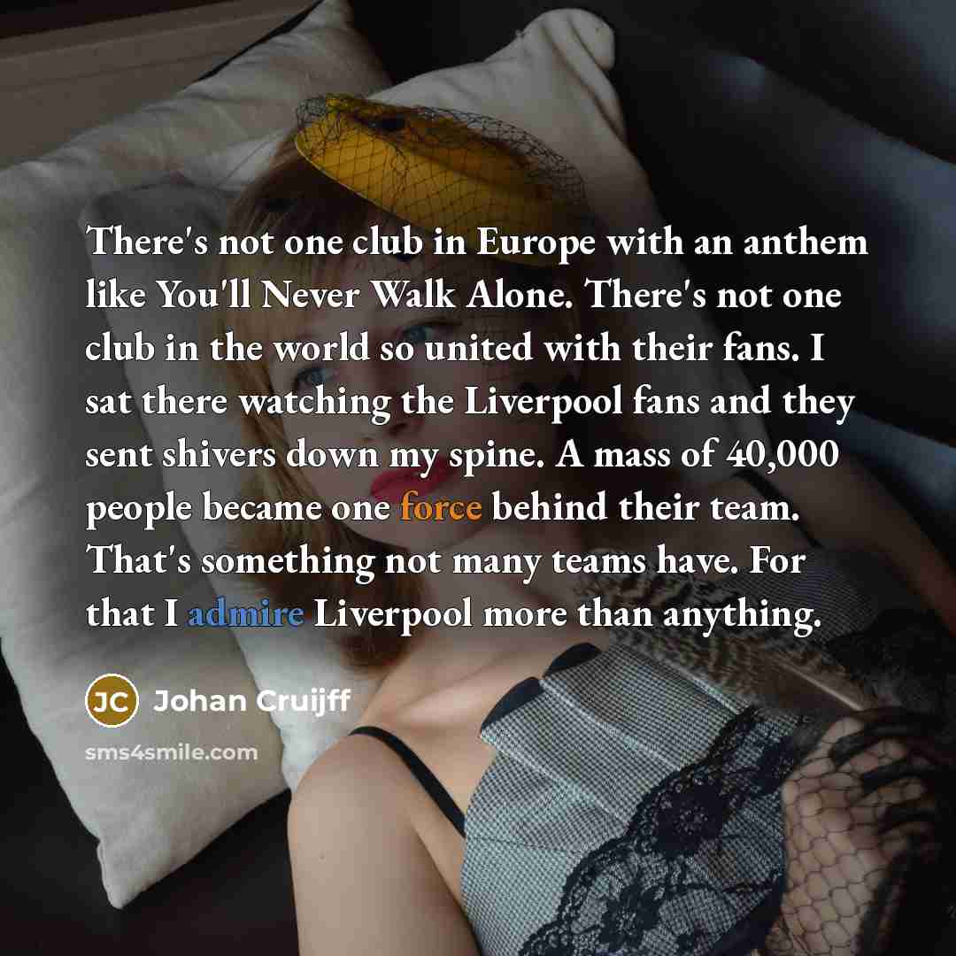 “There's not one club in Europe with an anthem like…” quote by Johan Cruijff