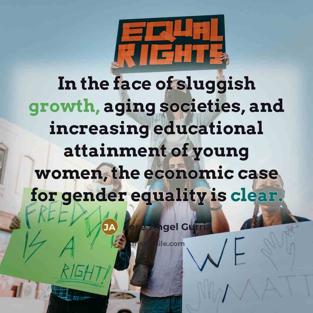 “In the face of sluggish growth, aging societies, and increasing…” quote by Jose Angel Gurria