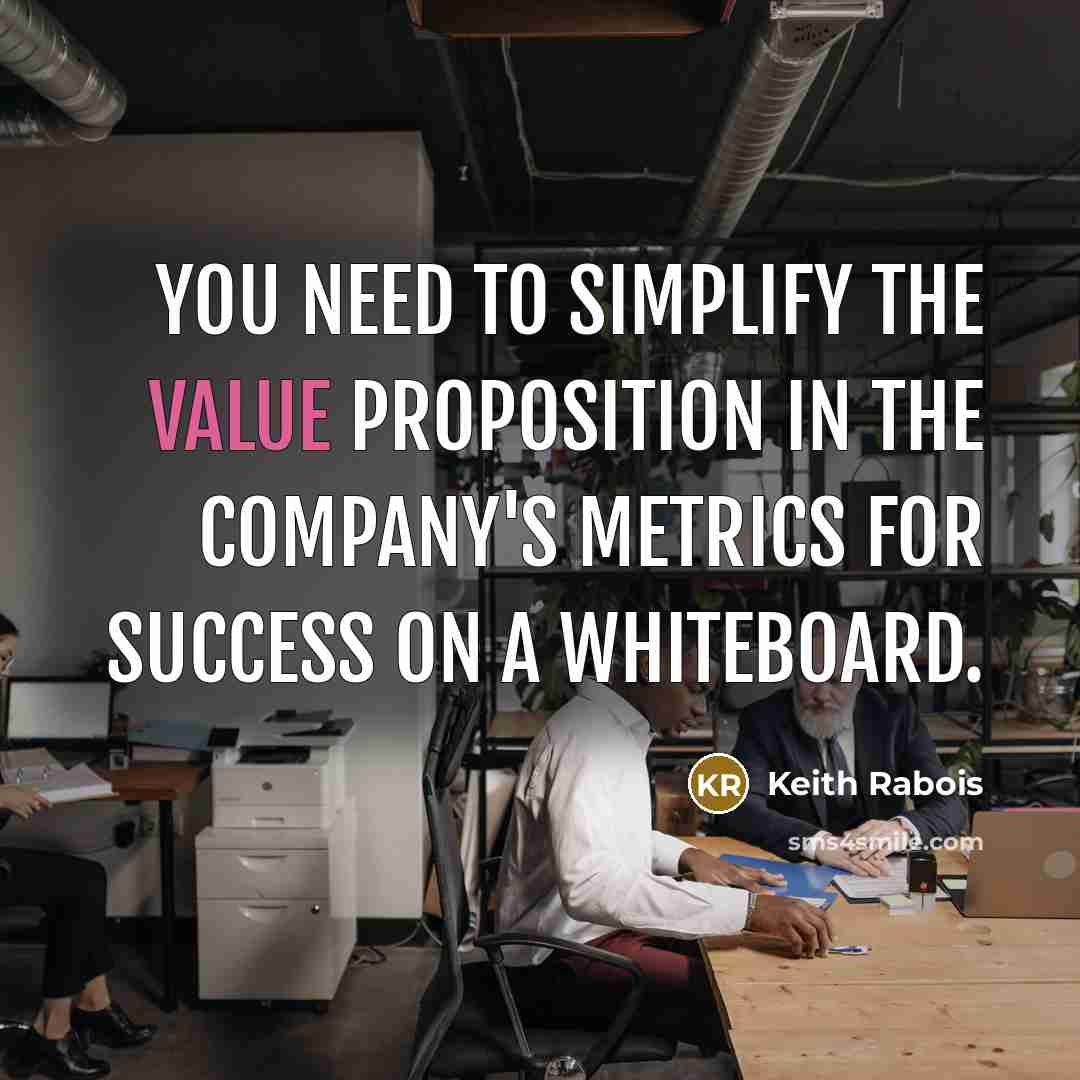 “You need to simplify the value proposition in the company's…” quote by Keith Rabois