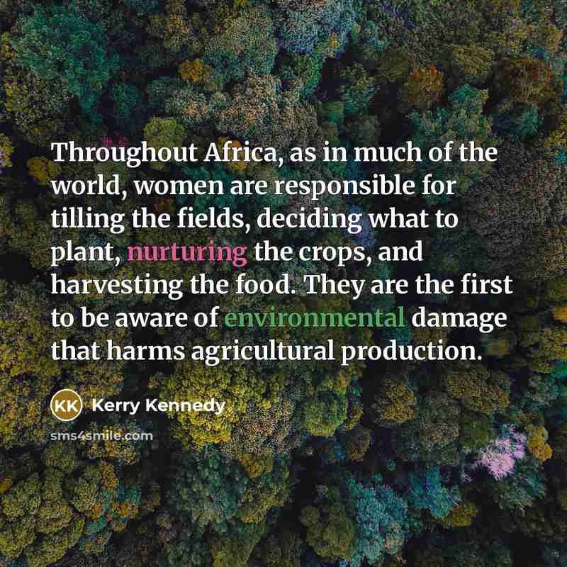 “Throughout Africa, as in much of the world, women are…” quote by Kerry Kennedy