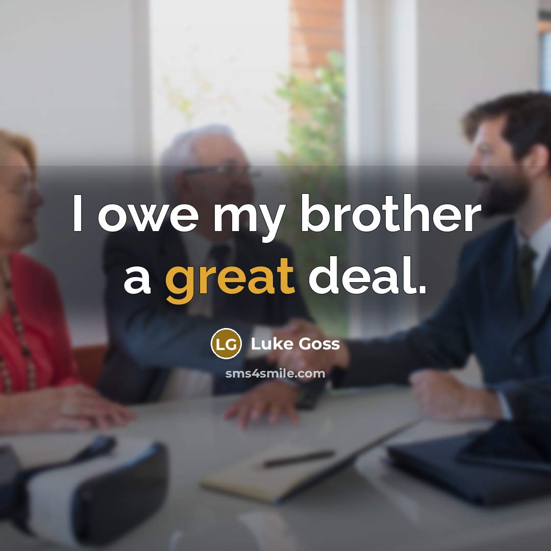 “I owe my brother a great deal.…” quote by Luke Goss