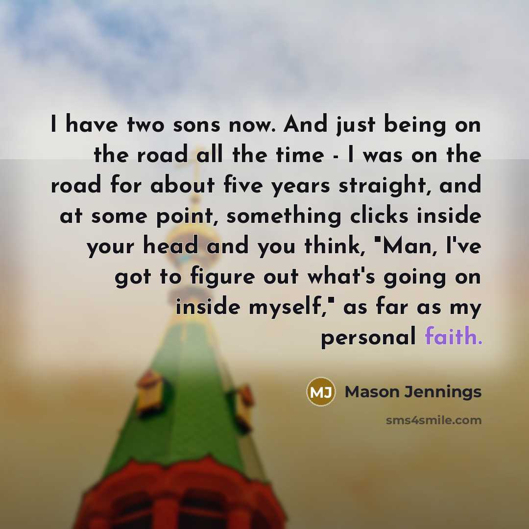 “I have two sons now. And just being on the…” quote by Mason Jennings