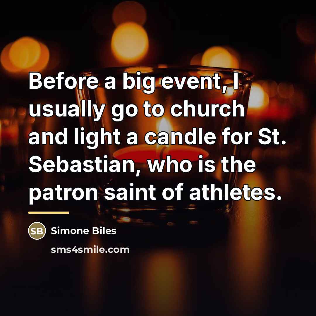 “Before a big event, I usually go to church and…” quote by Simone Biles