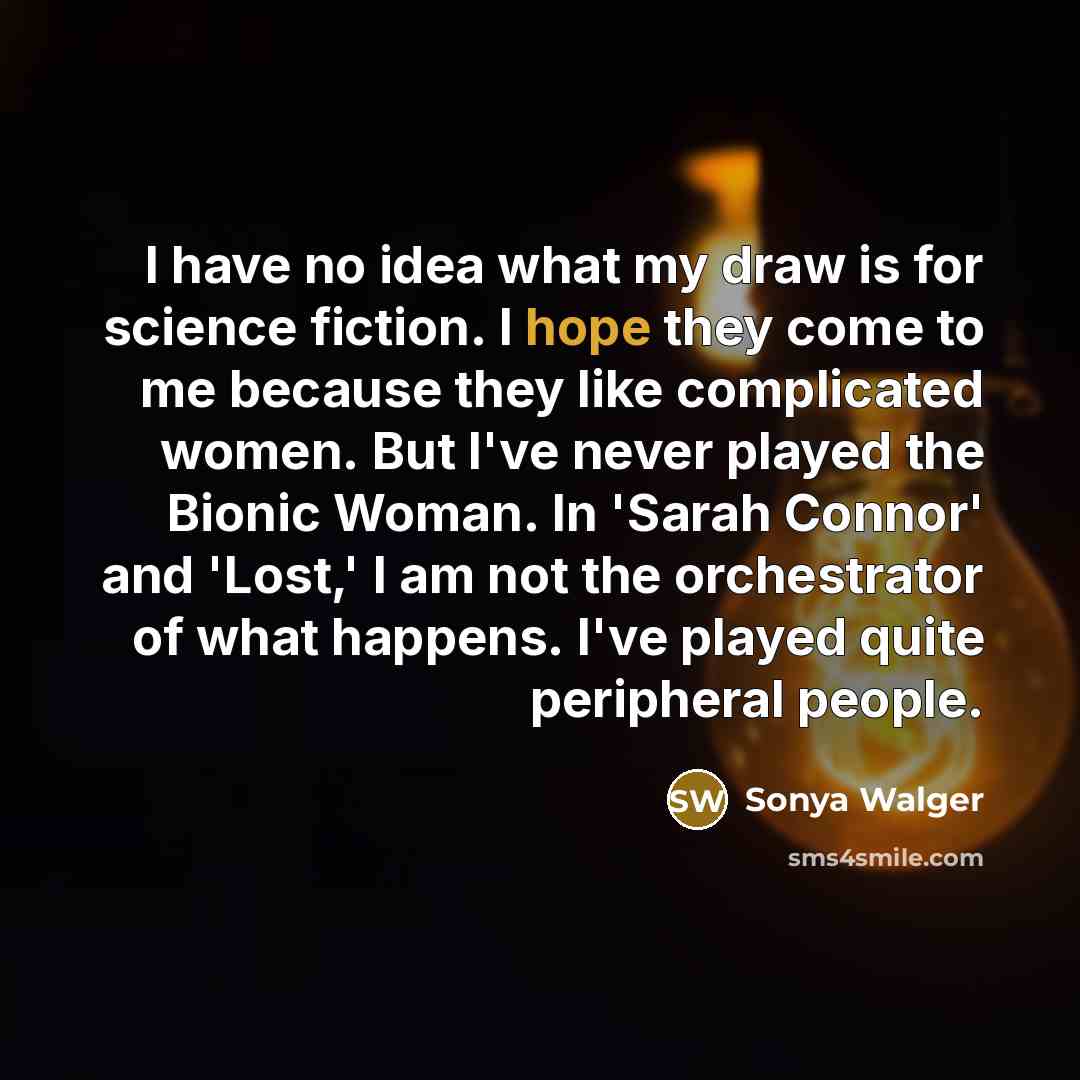“I have no idea what my draw is for science…” quote by Sonya Walger