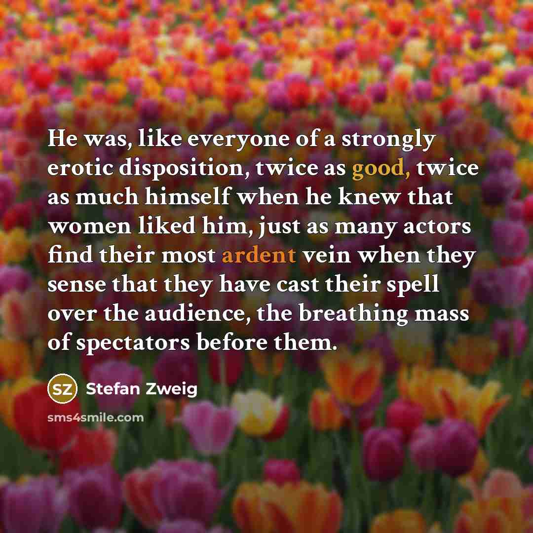 “He was, like everyone of a strongly erotic disposition, twice…” quote by Stefan Zweig