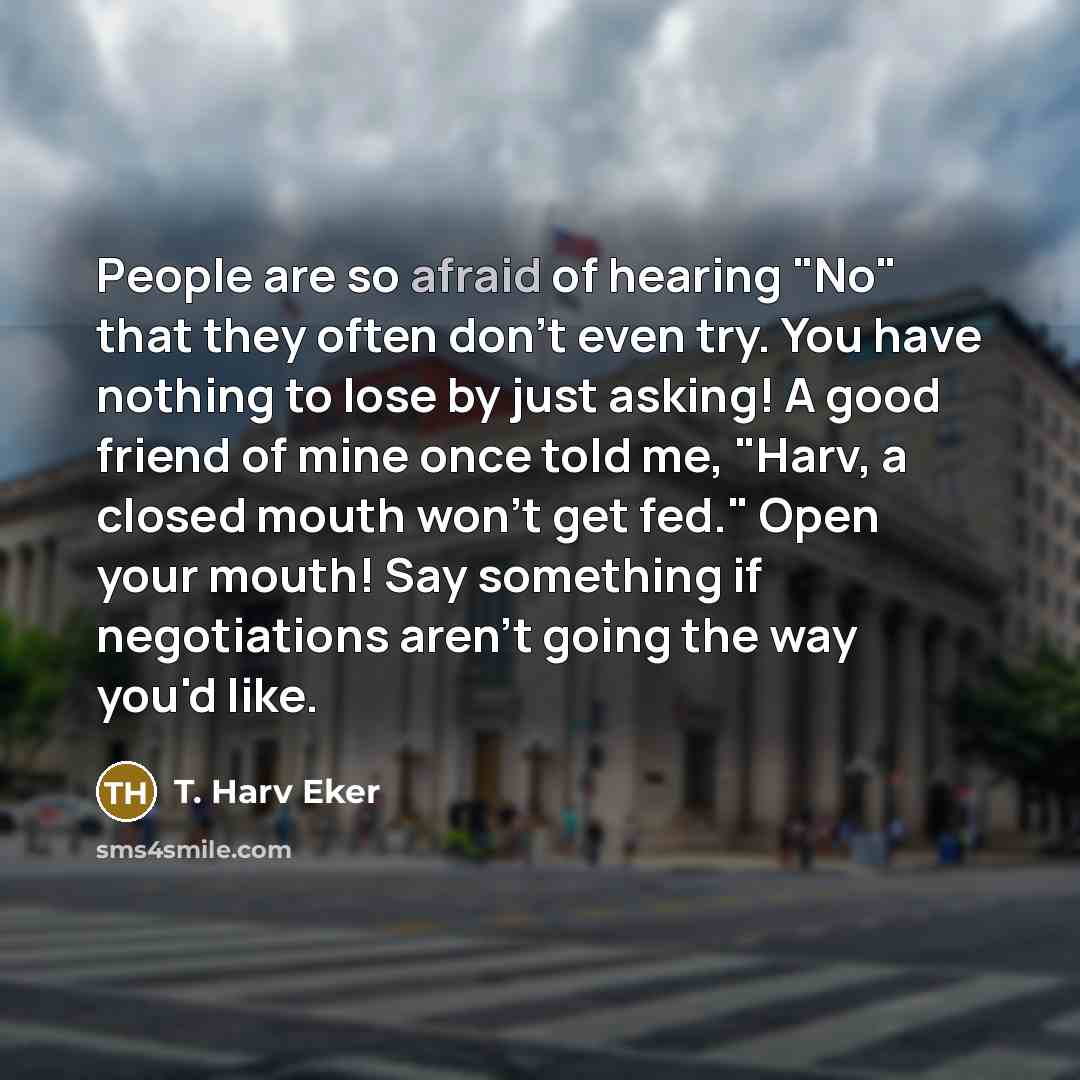 “People are so afraid of hearing "No" that they often…” quote by T. Harv Eker