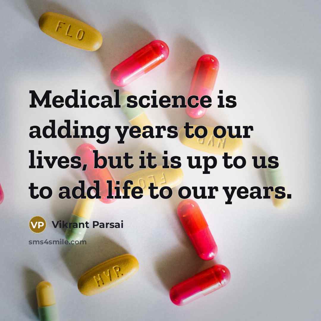 “Medical science is adding years to our lives, but it…” quote by Vikrant Parsai