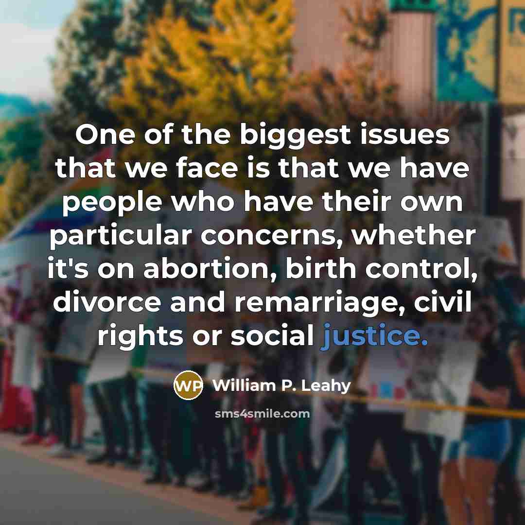 “One of the biggest issues that we face is that…” quote by William P. Leahy