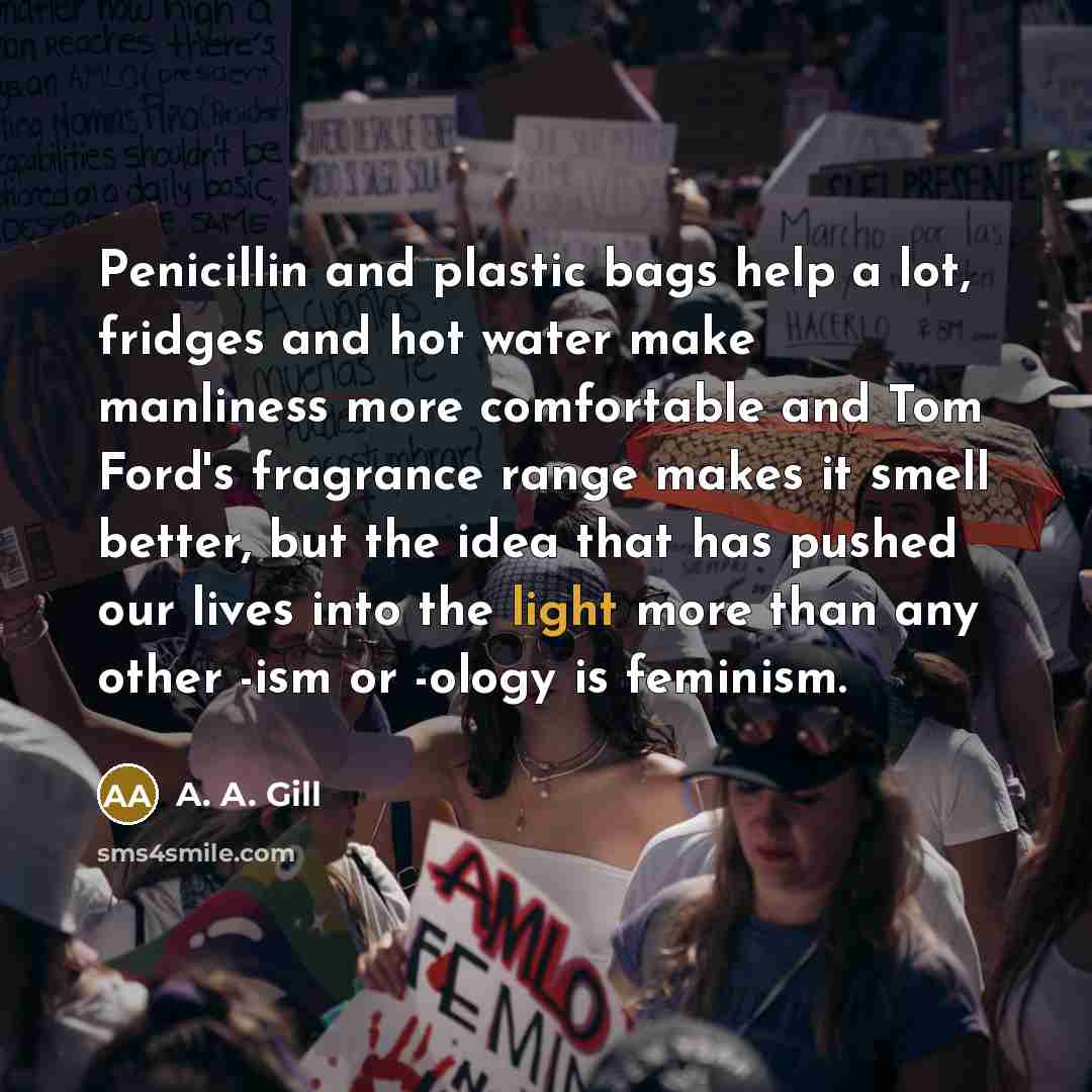 “Penicillin and plastic bags help a lot, fridges and hot…” quote by A. A. Gill