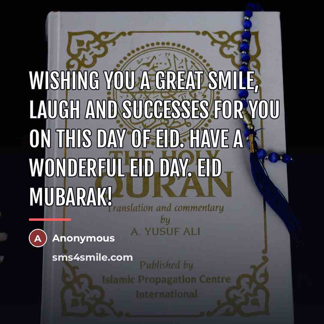 “Wishing you a great smile, laugh and successes for you…” quote by Anonymous