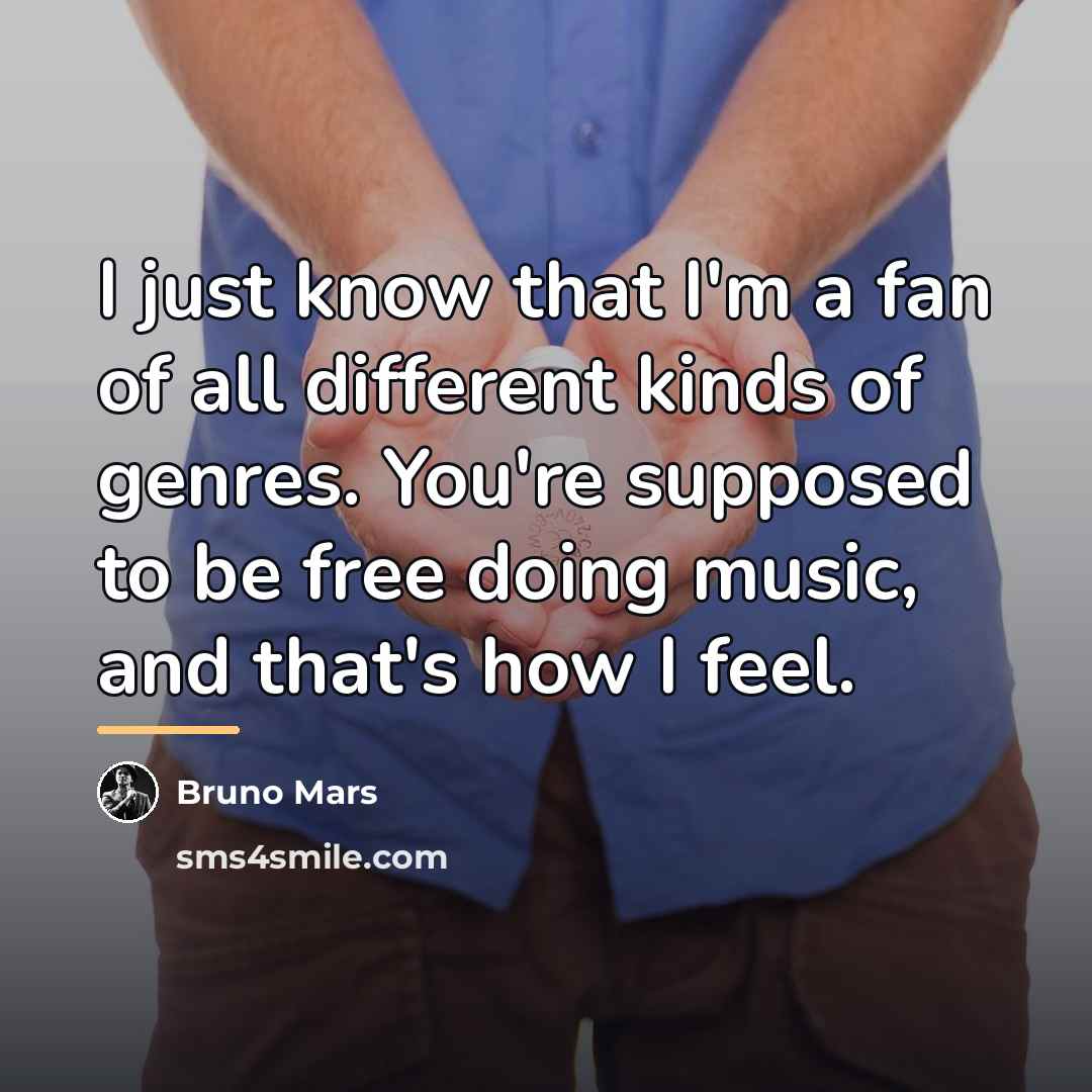 “I just know that I'm a fan of all different…” quote by Bruno Mars