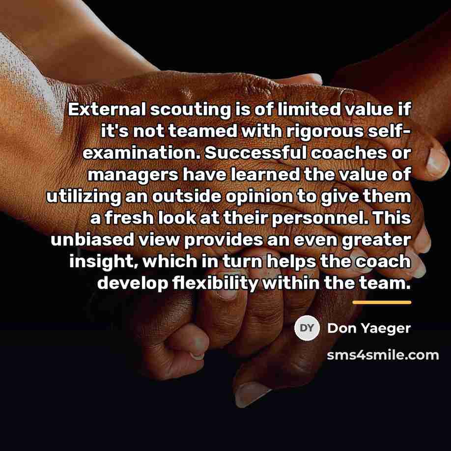 “External scouting is of limited value if it's not teamed…” quote by Don Yaeger
