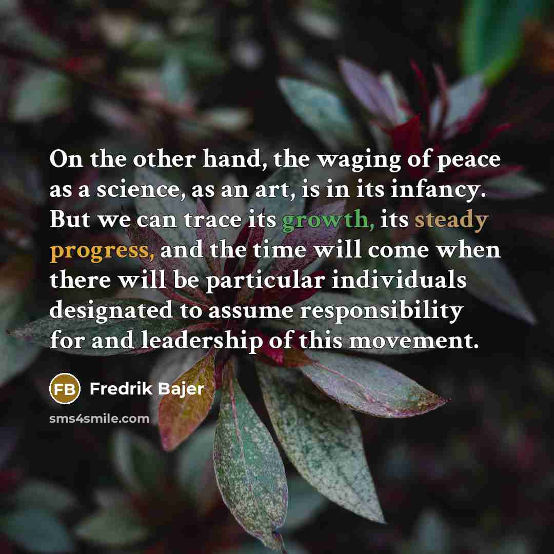“On the other hand, the waging of peace as a…” quote by Fredrik Bajer
