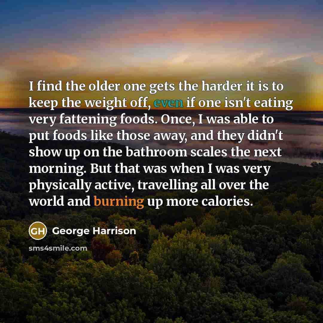 “I find the older one gets the harder it is…” quote by George Harrison