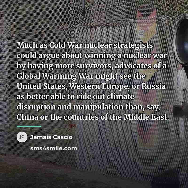 “Much as Cold War nuclear strategists could argue about winning…” quote by Jamais Cascio