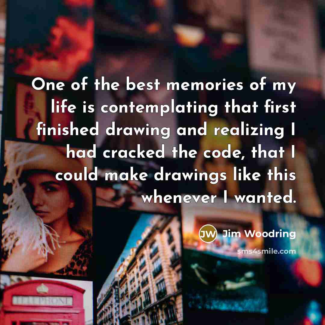 “One of the best memories of my life is contemplating…” quote by Jim Woodring