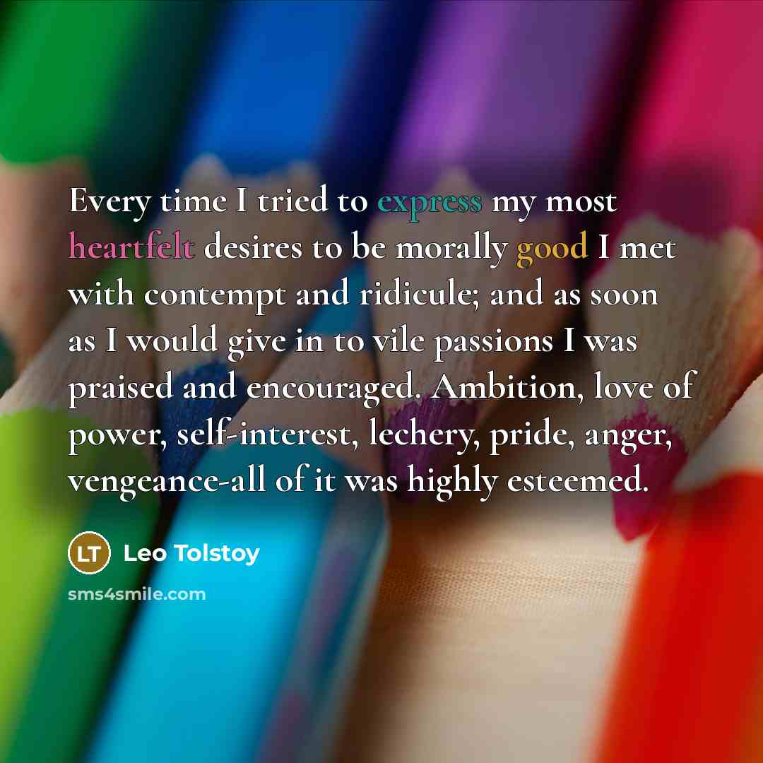 “Every time I tried to express my most heartfelt desires…” quote by Leo Tolstoy