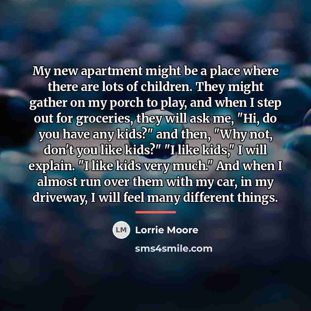 “My new apartment might be a place where there are…” quote by Lorrie Moore