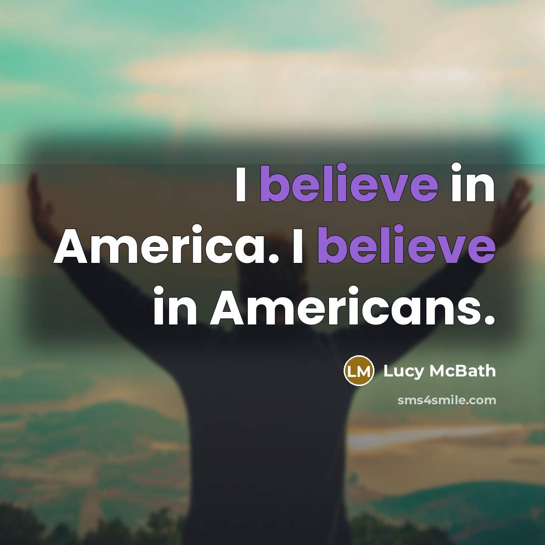 “I believe in America. I believe in Americans.…” quote by Lucy McBath