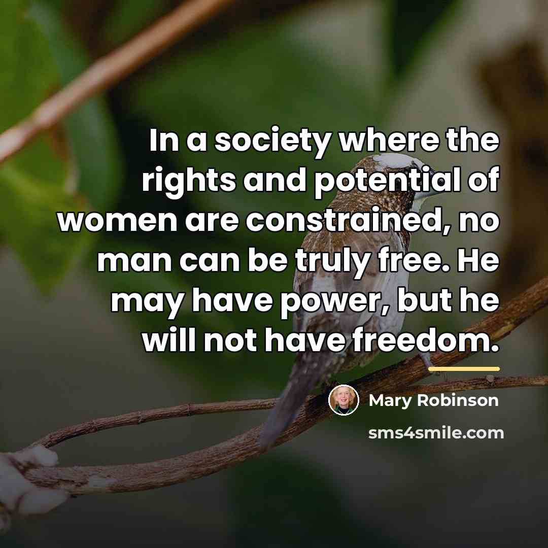 “In a society where the rights and potential of women…” quote by Mary Robinson
