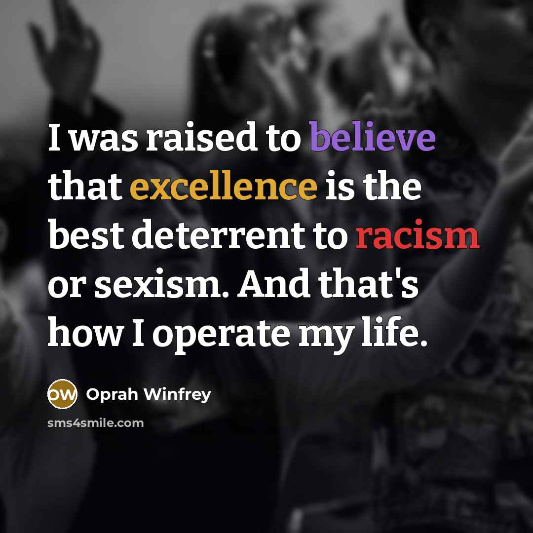 “I was raised to believe that excellence is the best…” quote by Oprah Winfrey