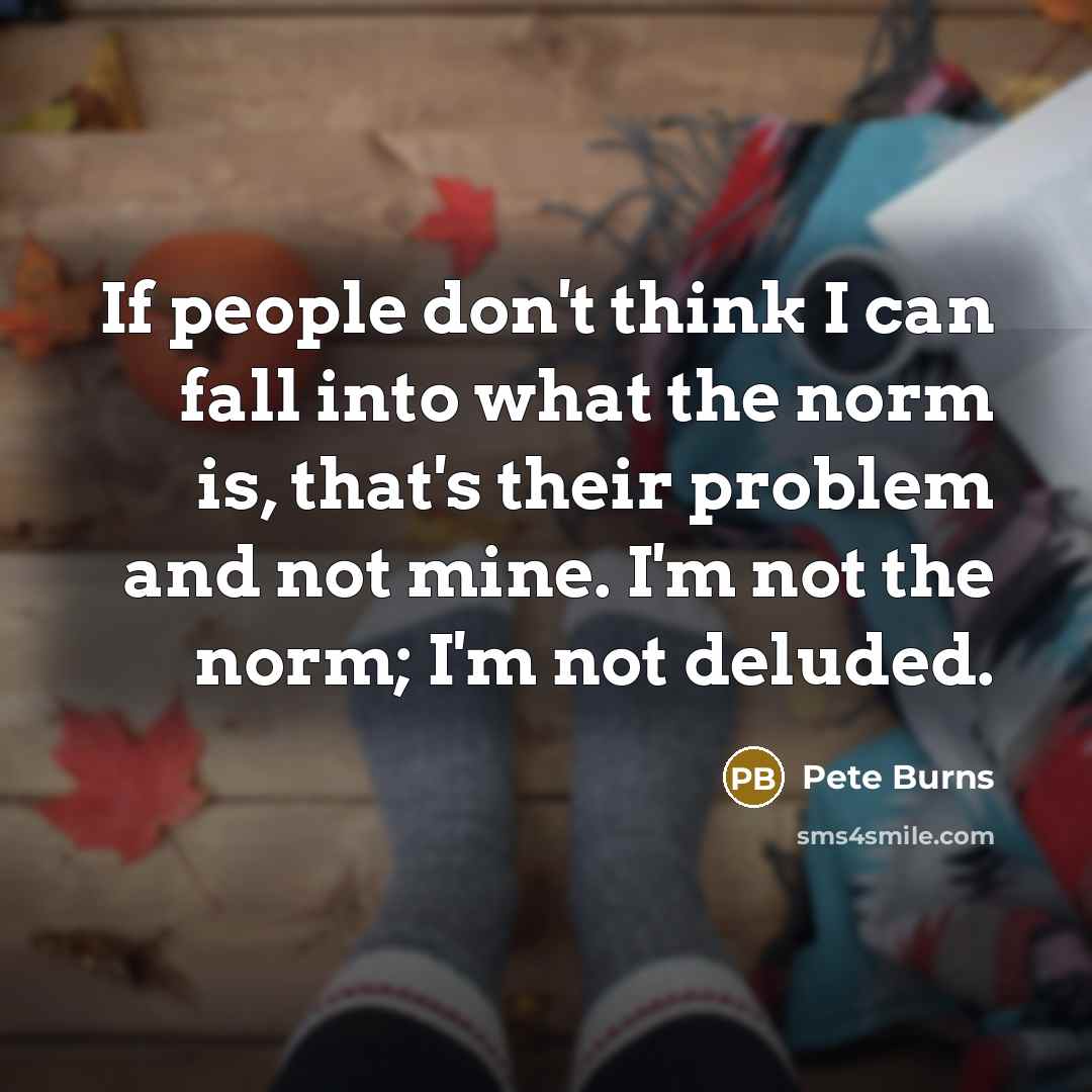 “If people don't think I can fall into what the…” quote by Pete Burns