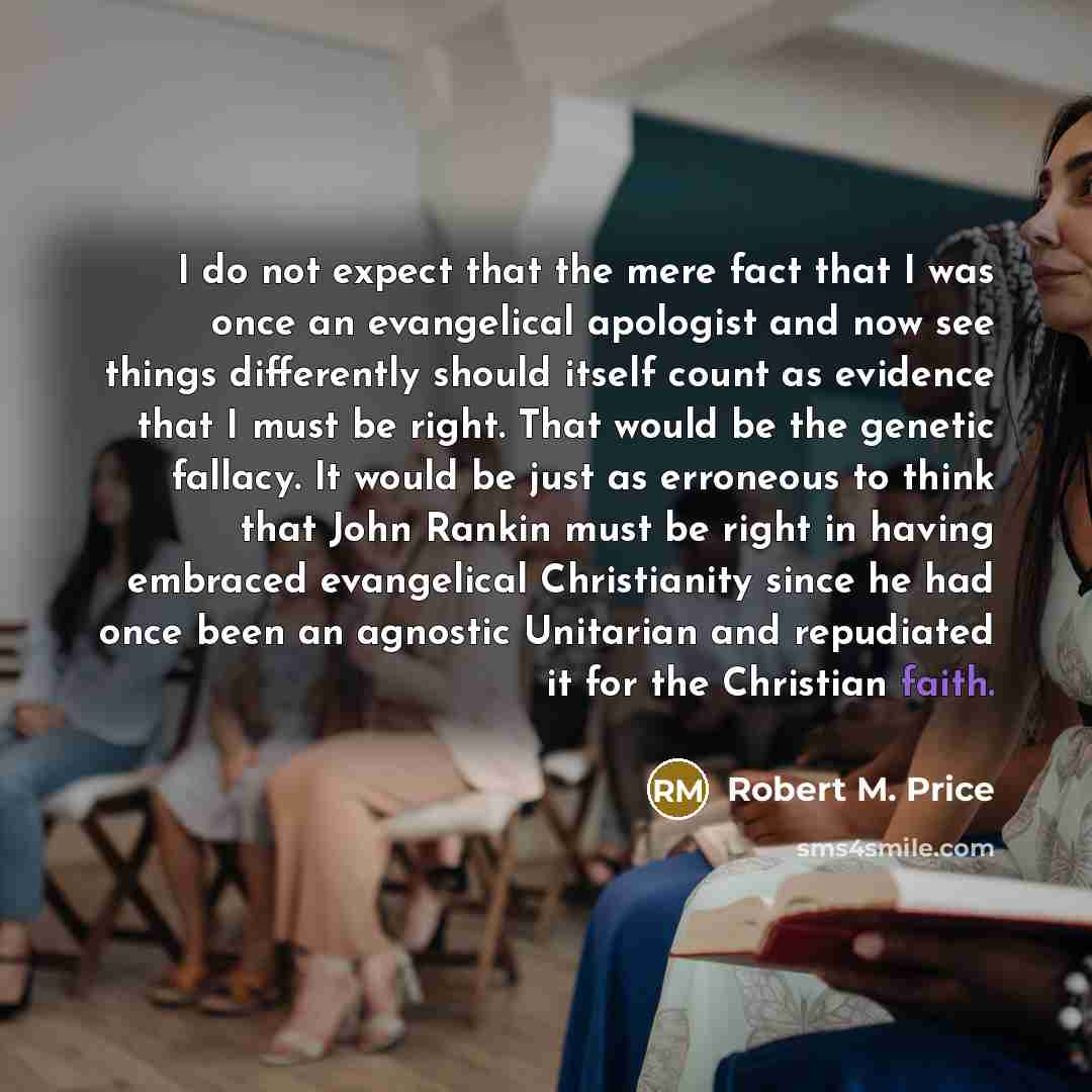 “I do not expect that the mere fact that I…” quote by Robert M. Price
