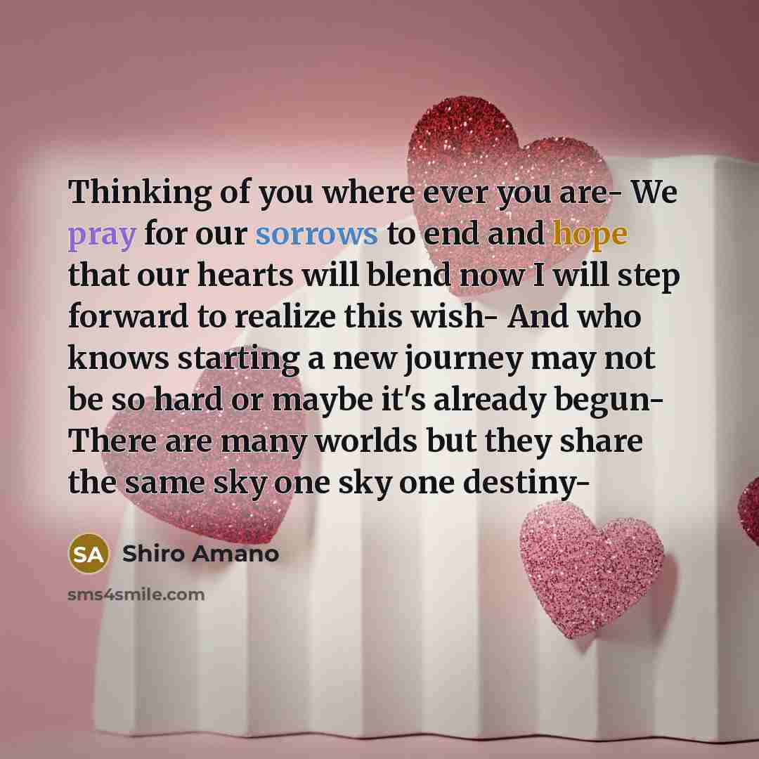 “Thinking of you where ever you are- We pray for…” quote by Shiro Amano