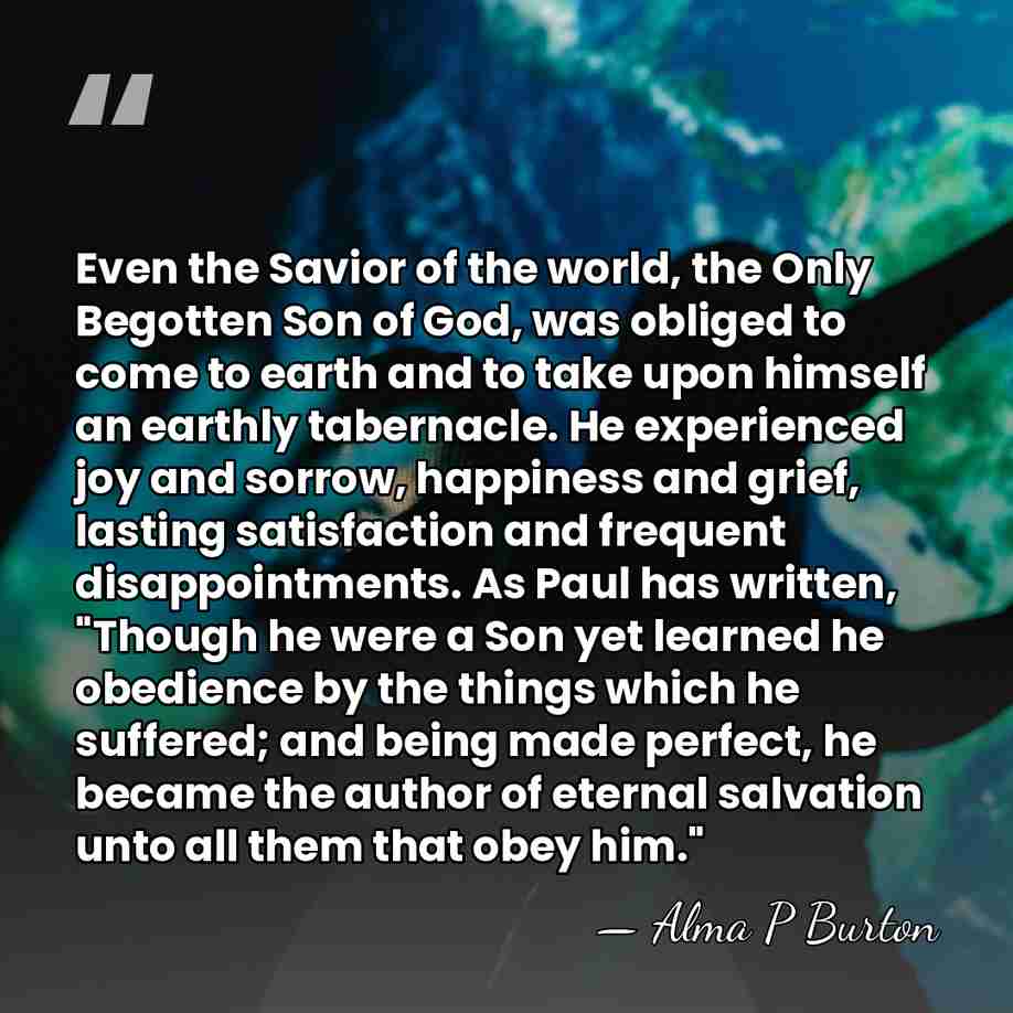 Even the Savior of the world, the Only Begotten Son of God,&hellip; - Alma P Burton