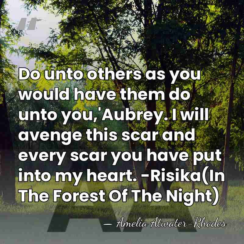 Do unto others as you would have them do unto you,'Aubrey. I&hellip; - Amelia Atwater-Rhodes