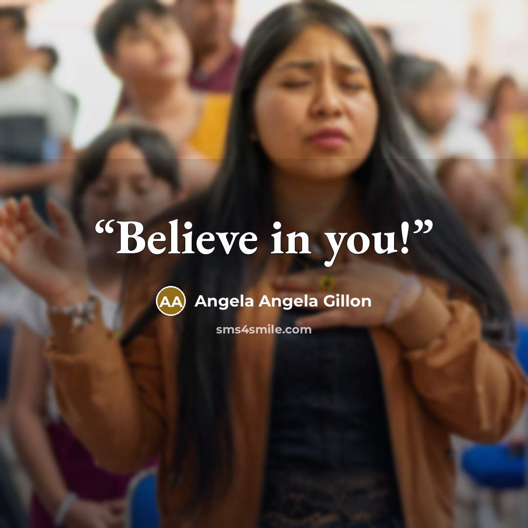 “Believe in you!” quote by Angela Angela Gillon