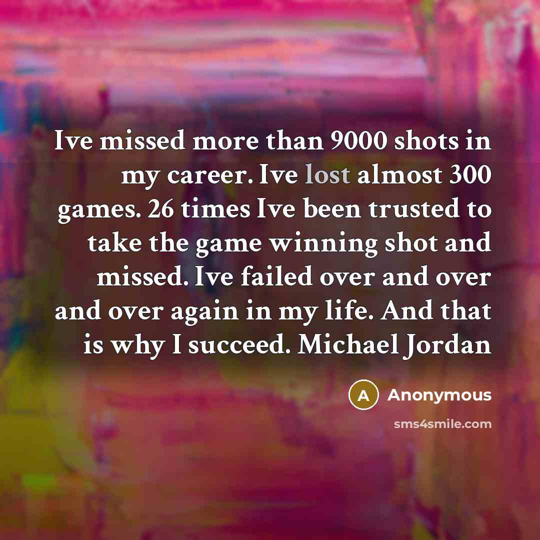 “Ive missed more than 9000 shots in my career. Ive…” quote by Anonymous