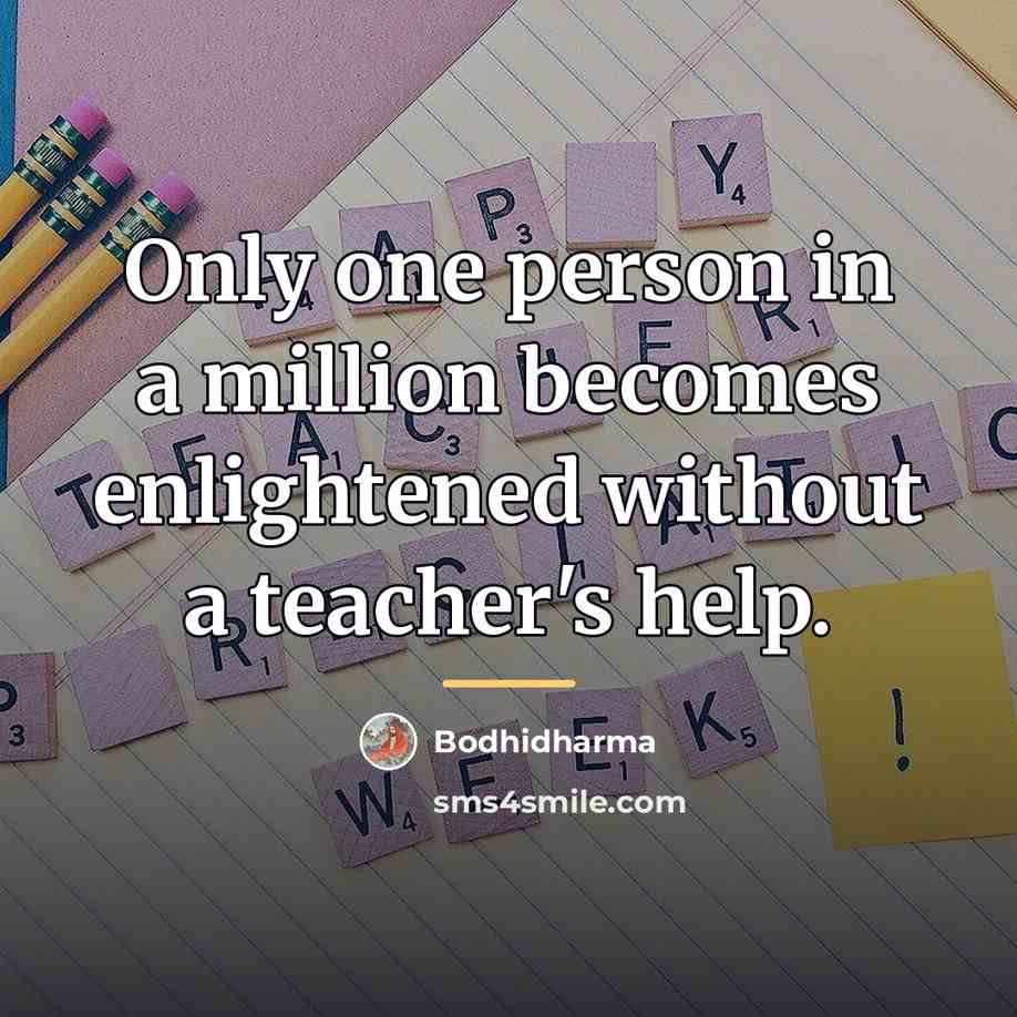 “Only one person in a million becomes enlightened without a…” quote by Bodhidharma